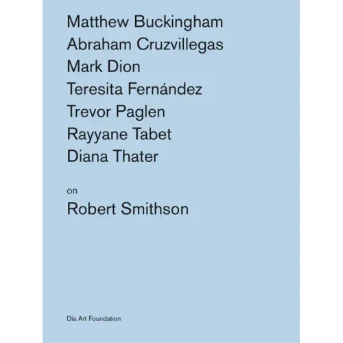 Artists on Robert Smithson