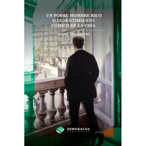 Un pobre hombre rico o El sentimiento cómico de la vida