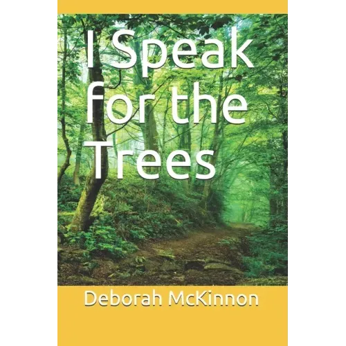 I Speak for the Trees