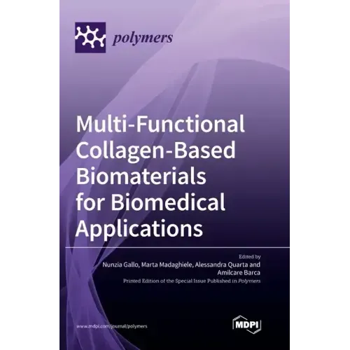 Multi-Functional Collagen-Based Biomaterials for Biomedical Applications