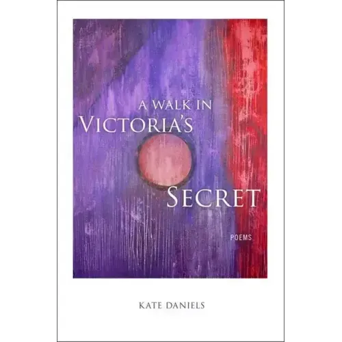 A Walk in Victoria's Secret: Poems