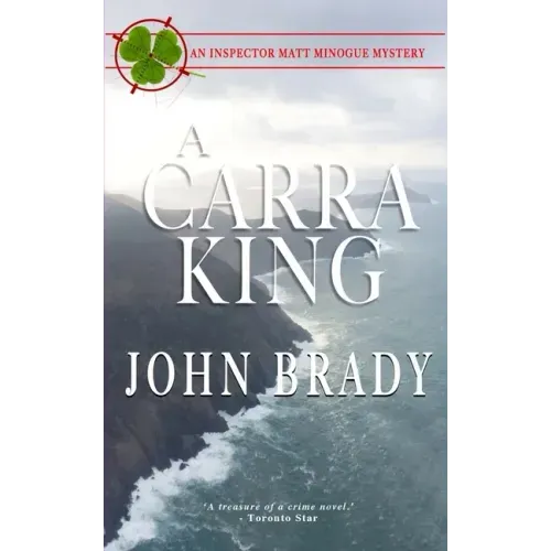 A Carra King: An Inspector Matt Minogue Mystery