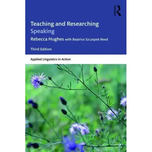 Teaching and Researching Speaking
