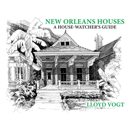 New Orleans Houses: A House-Watcher's Guide