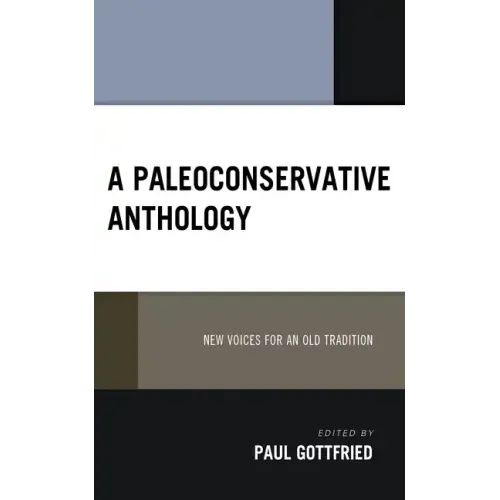 A Paleoconservative Anthology: New Voices for an Old Tradition