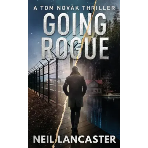 Going Rogue: A Tom Novak Thriller