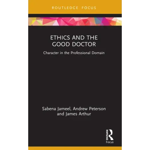 Ethics and the Good Doctor: Character in the Professional Domain