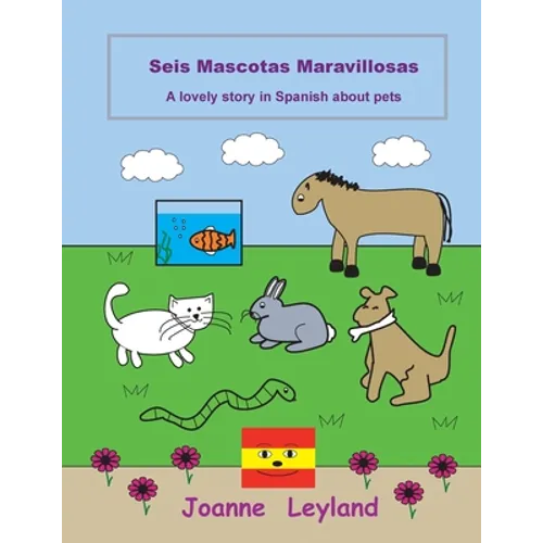 Seis Mascotas Maravillosas: A lovely story in Spanish about pets