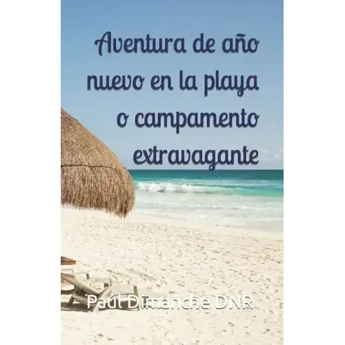 Aventura de año nuevo en la playa o campamento extravagante