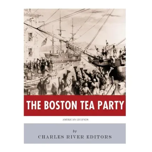 American Legends: The Boston Tea Party