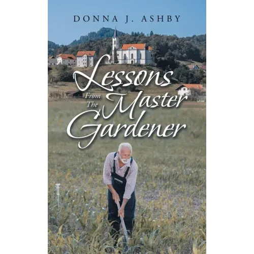 Lessons from the Master Gardener