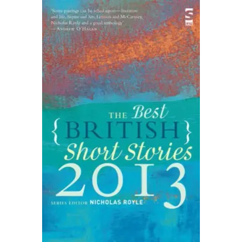 The Best British Short Stories 2013. Edited by Nicholas Royle