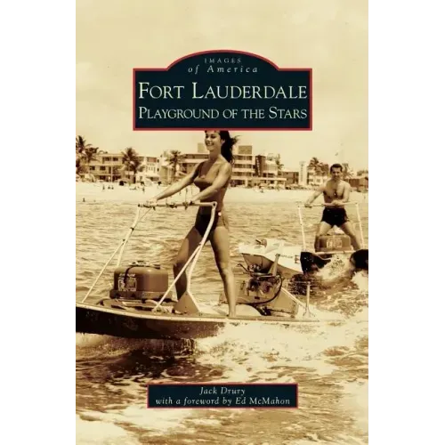 Fort Lauderdale: Playground of the Stars