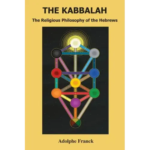 The Kabbalah: The Religious Philosophy of the Hebrews