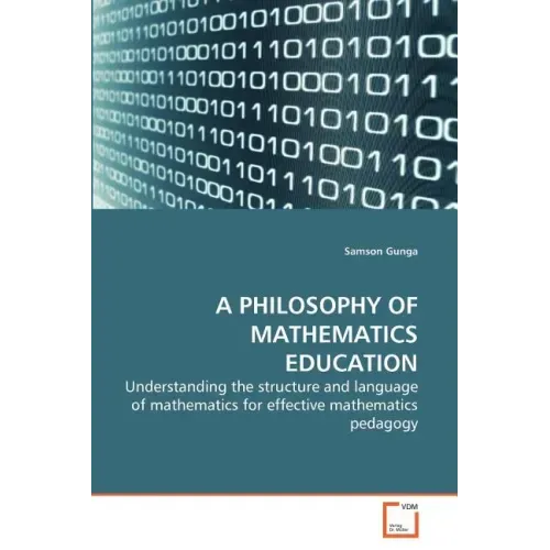 A Philosophy of Mathematics Education