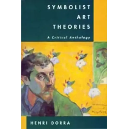 Symbolist Art Theories: A Critical Anthology