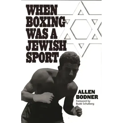 When Boxing Was a Jewish Sport