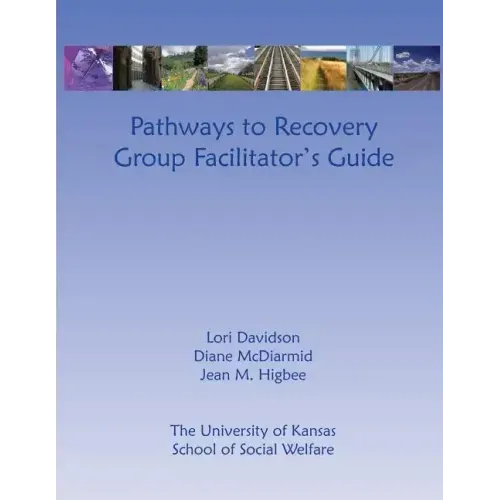 Pathways to Recovery Group Facilitator's Guide