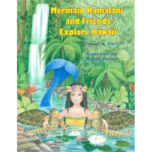 Mermaid Kamalani and Friends Explore Hawaii