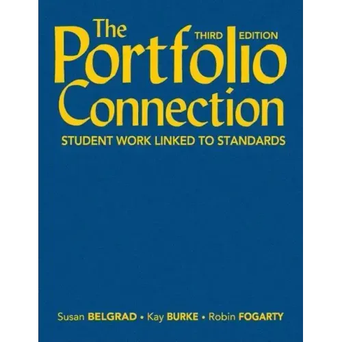 The Portfolio Connection: Student Work Linked to Standards