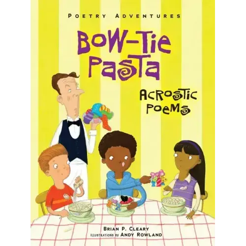 Bow-Tie Pasta: Acrostic Poems