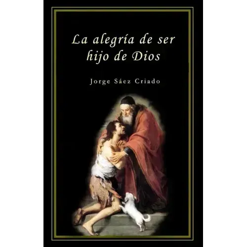 La alegría de ser hijo de Dios
