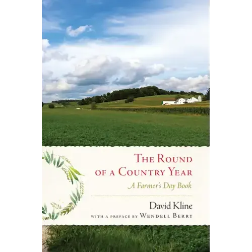 Round of a Country Year: A Farmer's Day Book