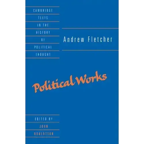 Andrew Fletcher: Political Works