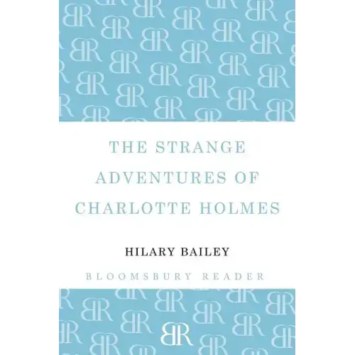 The Strange Adventures of Charlotte Holmes