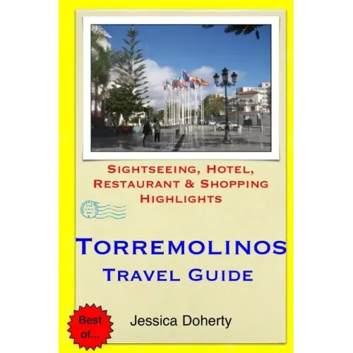Torremolinos Travel Guide: Sightseeing, Hotel, Restaurant & Shopping Highlights