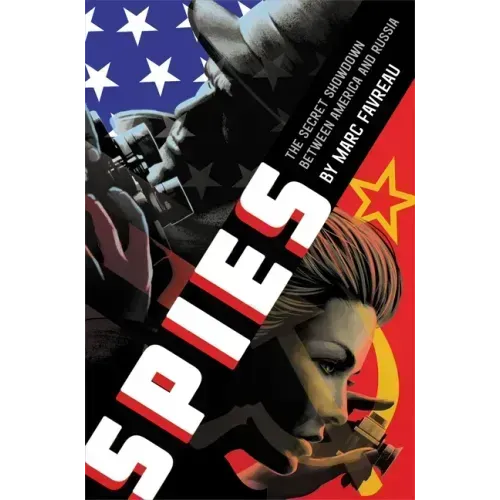 Spies: The Secret Showdown Between America and Russia