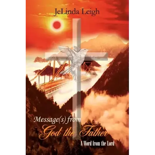 Message(s) from God the Father: A Word from the Lord