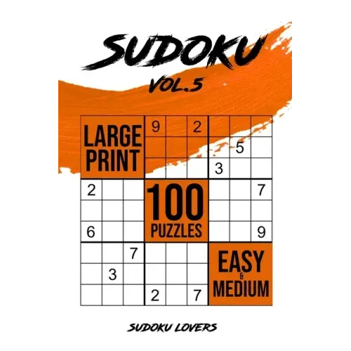 Sudoku Large Print: 100 Easy and Medium Puzzles