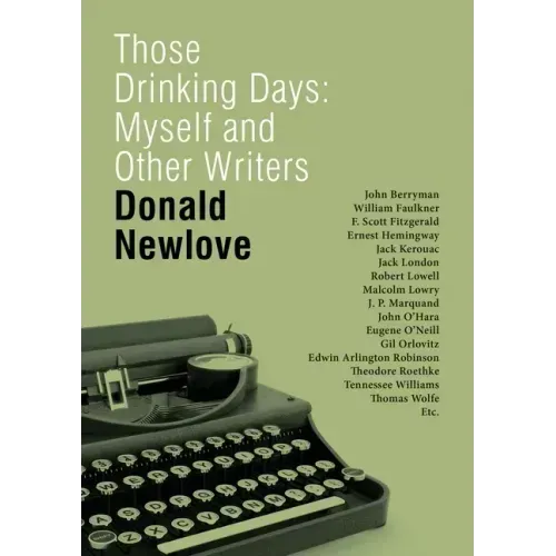 Those Drinking Days: Myself and Other Writers