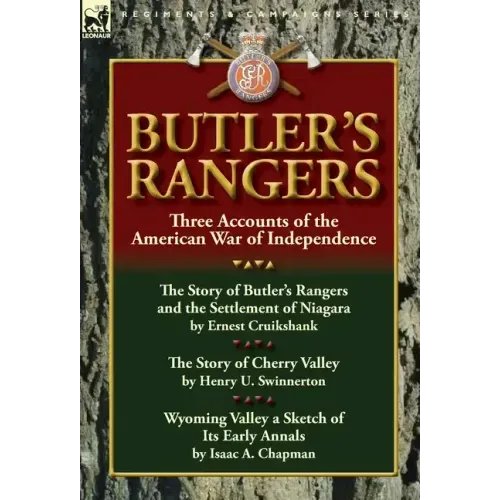 Butler's Rangers: Three Accounts of the American War of Independence