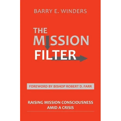 The Mission Filter: Raising Mission Consciousness Amid a Crisis