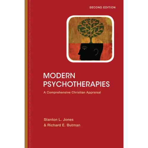 Modern Psychotherapies: A Comprehensive Christian Appraisal
