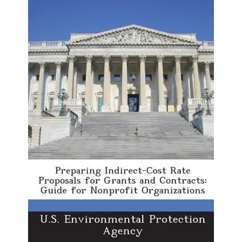 Preparing Indirect-Cost Rate Proposals for Grants and Contracts: Guide for Nonprofit Organizations