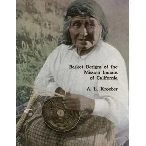 Basket Designs of the Mission Indians of California: 1922