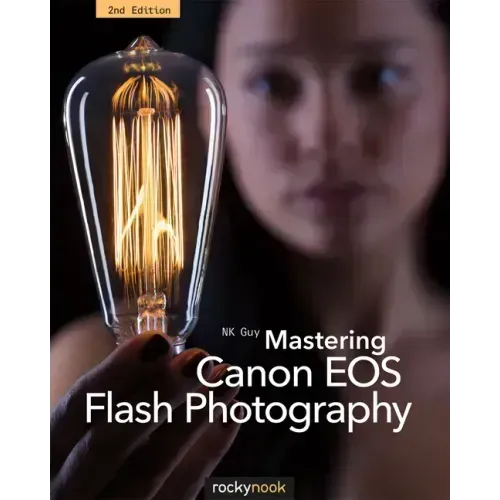 Mastering Canon EOS Flash Photography, 2nd Edition