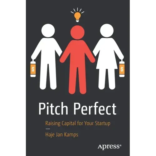 Pitch Perfect: Raising Capital for Your Startup