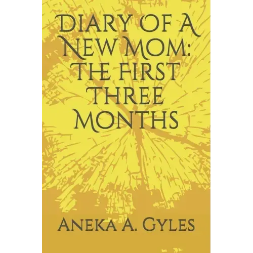Diary Of A New Mom: The First Three Months