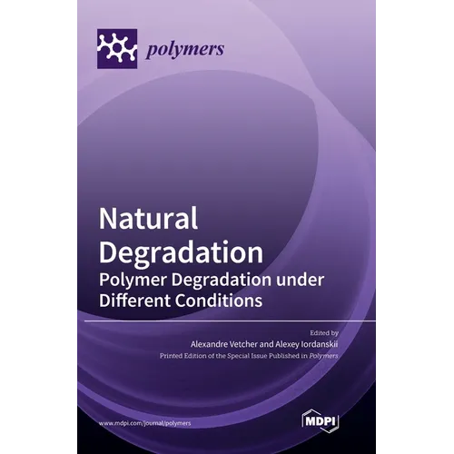 Natural Degradation: Polymer Degradation under Different Conditions