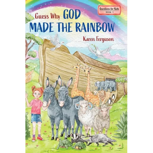 Guess Why God Made the Rainbow