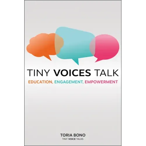 Tiny Voices Talk: Education, Engagement, Empowerment