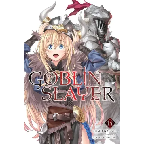Goblin Slayer, Vol. 14 (Light Novel): Volume 14