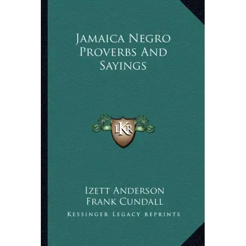 Jamaica Negro Proverbs and Sayings