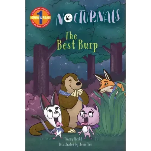 The Best Burp: The Nocturnals Grow & Read Early Reader, Level 1