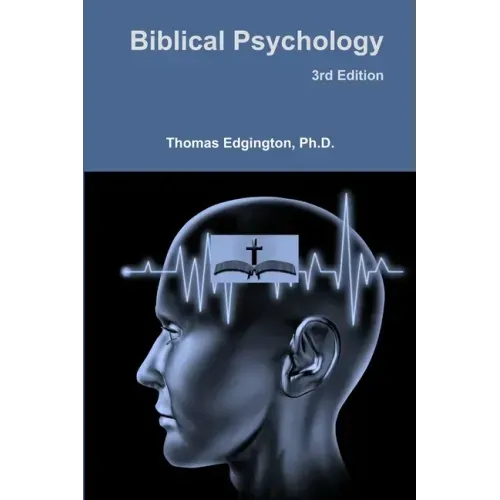 Biblical Psychology -- 3rd Edition