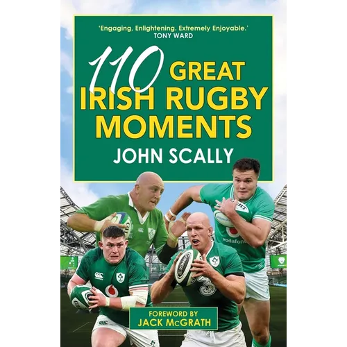110 Great Irish Rugby Moments